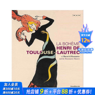 【预售】波希米亚人亨利·德·图卢兹-罗特列克:蒙马特大师 La Boheme Henri de Toulouse-Lautrec 英文艺术画册画集 正版进口书