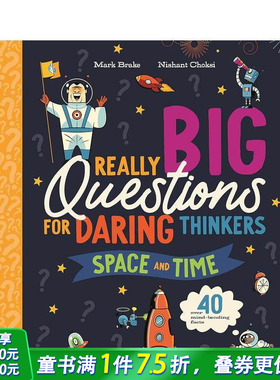 【预售】【勇敢思考者的大问题】时空：40 多个令人费解的事实 Really Big Questions  英文儿童插画科普绘本 进口童书
