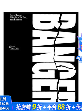 【预售】时尚品牌Sports Banger 10周年纪念专着 Banger: Lifestyles Of The Poor， Rich & Famous 原版英文时尚综合 正版进口书