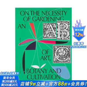 【现货】园艺的重要性 On the Necessity of Gardening-An ABC of Art， Botany and Cultivation 英文艺术画册画集 正版进口书