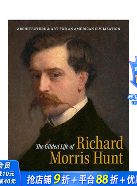 【预售】理查·莫里斯·亨特 The Gilded Life of Richard Morris Hunt 原版英文建筑设计 正版进口书
