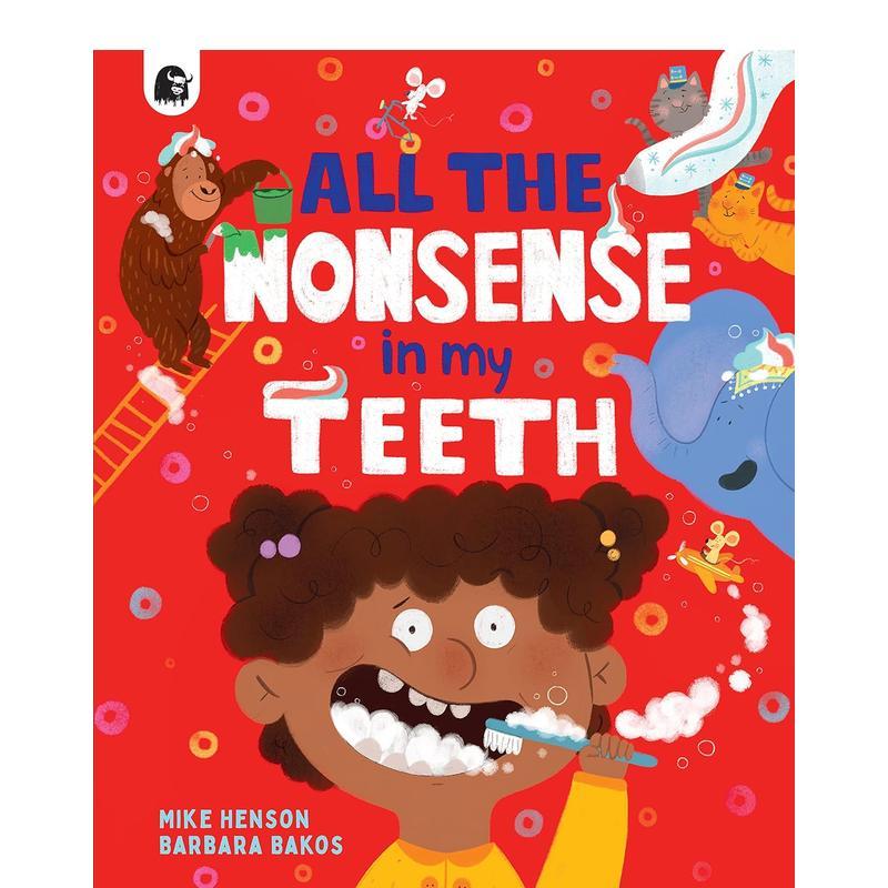 【现货】英文原版绘本 All the Nonsense in my Teeth，我牙齿里的所有废话  趣味奇幻故事 3-6岁 Mike Henson英文儿童进口书