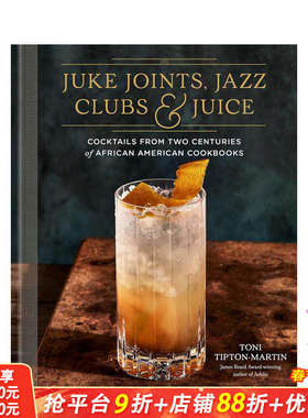 【预售】詹姆斯·比尔德奖得主Toni Tipton-Martin Juke Joints， Jazz Clubs， and Juice 原版英文餐饮生活美食 正版进口书籍