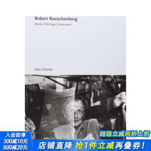 Robert Rauschenberg 正版 预售 进口书 Interviews英文艺术画册画集 罗伯特·劳森伯格：作品·著述·访谈 Writings. Works.