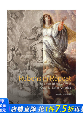 【现货】英文原版 鲁本斯重现：拉丁美洲殖民地的复制逻辑 Rubens in Repeat 15至18世纪艺术 正版进口图书画册 善优图书