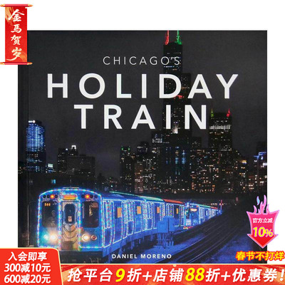 【预售】芝加哥假日列车 Chicago's Holiday Train 原版英文摄影作品集 正版进口书