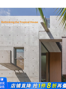 【现货】RT+Q建筑事务所：重思热带住宅 20周年庆 Rethinking the Tropical House 原版英文建筑设计 正版进口书籍画册 善优图书