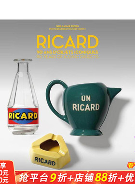 【预售】力加：九十年标志性典藏 Ricard:90 Years of Iconic Objects 原版英文工业产品设计 正版进口书
