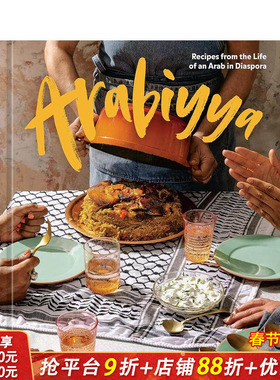 【现货】【2023IACP烹饪图书奖】arabiyya：散居海外的阿拉伯人的生活食谱 Recipes from the Life of 英文美食 正版进口图书