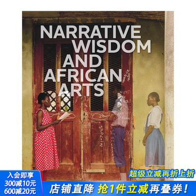 【预售】叙事智慧与非洲艺术 Narrative Wisdom And African Arts 原版英文艺术画册画集 正版进口书