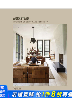 【现货】布鲁克林工作室Workstead室内设计作品集画册 Interiors of Beauty and Necessity 英文原版进口图书