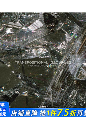 【预售】转位地质学：殖民性的幽灵 Transpositional Geologies:Spectres of Coloniality 原版英文摄影作品集 正版进口书