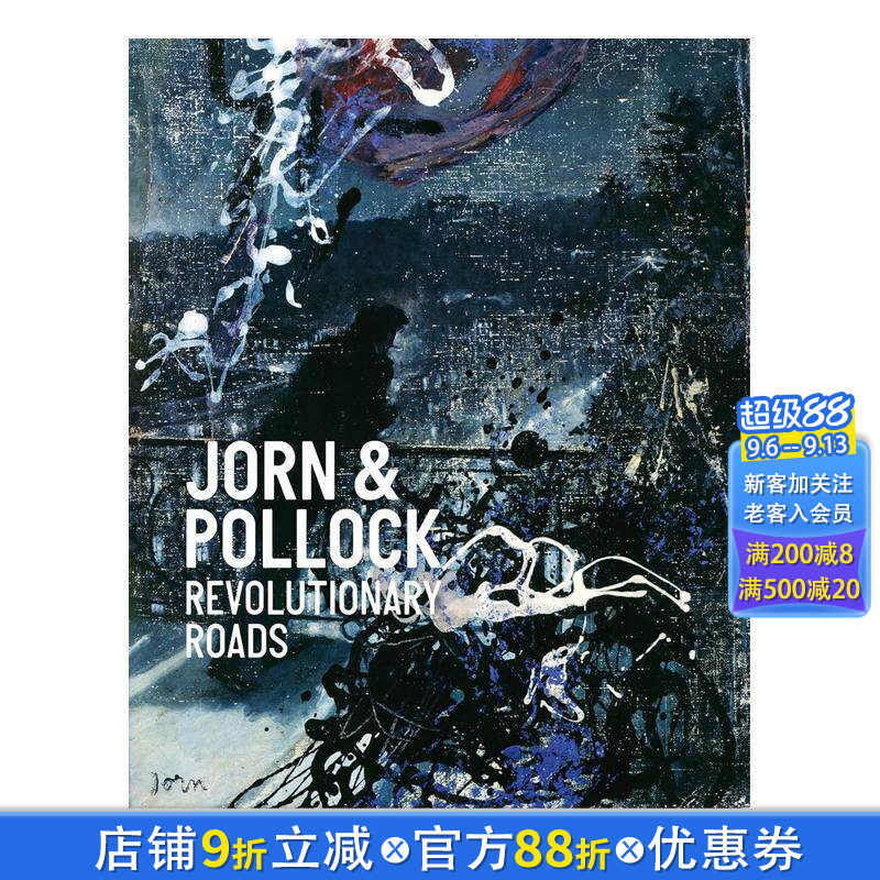 【现货】乔恩与波洛克:革命道路 Jorn & Pollock: Revolutionary Roads 原版英文艺术画册画集 正版进口图书