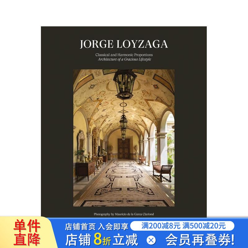 【预售】Jorge Loyzaga：古典与和谐 Jorge Loyzaga: Classical and Harmonic Proportions 原版英文建筑设计 正版进口图书