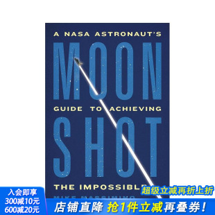 the 进口书 指南A Guide Astronaut’s 登月：美国宇航局宇航员实现不可能之事 NASA Impossible英文正版 Achieving 预售