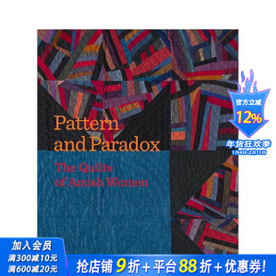 【预售】图案与悖论:阿米什妇女的拼布艺术 Pattern and Paradox : The Quilts of Amish Women 原版英文艺术画册画集 正版进口书
