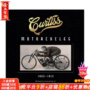 【预售】柯蒂斯摩托车：1902-1912 Curtiss Motorcycles: 1902-1912 原版英文工业产品设计 正版进口书