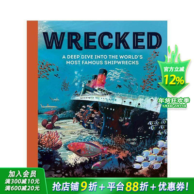 【现货】沉船 探索世上著名沉船事故 Wrecked:A Deep Dive into the World's Most Famous Shipwrecks英文儿童插画故事绘本进口书#