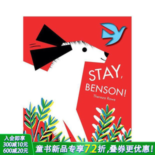 Stay Benson 英文原版 现货 童书 儿童艺术绘本 T&H 本森 停下
