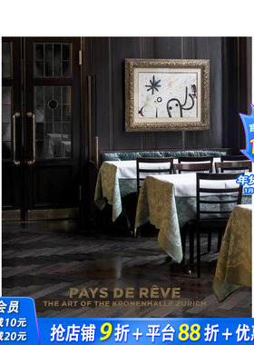 【预售】梦幻之境：苏黎世克龙enhalle的艺术 Pays de rêve:The Art of the Kronenhalle Zurich英文艺术画册画集 正版进口书
