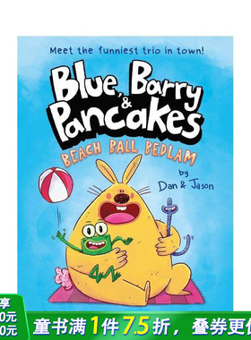 【现货】【布鲁、巴里和煎饼兄弟】1：沙滩球狂欢节【Blue，Barry&Pancakes】Beach Ball Bedlam 英文儿童漫画故事英语拓展进口书