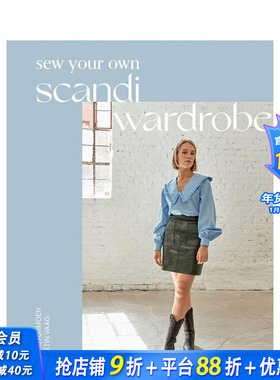 【预售】缝制属于自己的斯堪的纳维亚风格衣橱 Sew Your Own Scandi Wardrobe 原版英文服装设计 正版进口图书