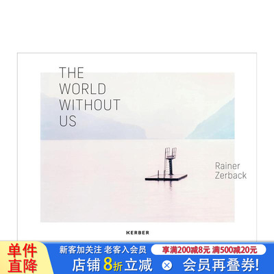 【预售】德国摄影师Rainer Zerback Rainer Zerback: The World Without Us 原版英文摄影 正版进口图书