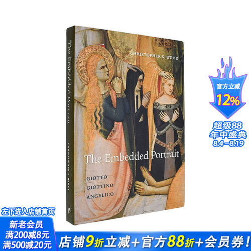 【预售】嵌入式肖像：乔托，乔蒂诺和安杰利科 The Embedded Portrait： Giotto， Giottino， Angelico 英文艺术画册正版进口书