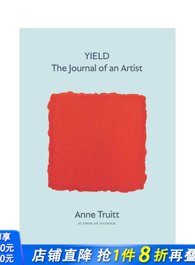 【预售】安妮·特鲁伊特：艺术家日记 Yield : The Journal of an Artist 原版英文艺术画册画集 正版进口书