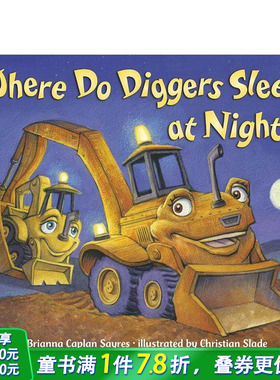 【现货】挖掘机在哪里睡觉 Where Do Diggers Sleep (Brd) 英文儿童插画故事绘本 进口童书