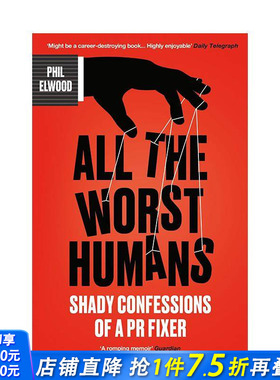 【预售】坏的人：公关高手的阴暗自白 All The Worst Humans: Shady Confessions of a PR Fixer 原版英文商业行销 正版进口书
