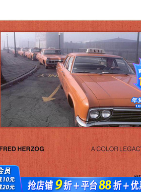 【预售】弗莱德·赫尔佐格：色彩传奇 Fred Herzog: A Color Legacy 原版英文摄影作品集 正版进口书