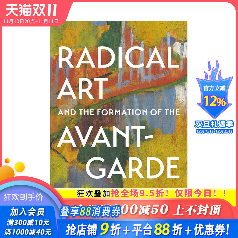 【现货】英文原版 激进艺术与先锋派的形成 Radical Art and the Formation of the Avant-Garde 正版进口图书画册