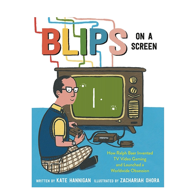 【现货】英文原版 Blips On A Screen 精装 屏幕上的光点 Kate Hannigan 将电视游戏变成现实的故事图画书英语绘本儿童书籍