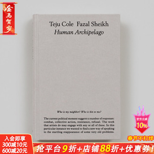 【预售】法扎尔·谢赫与特朱·科尔：人类群岛 Fazal Sheikh & Teju Cole: Human Archipelago 原版英文摄影作品集 正版进口书