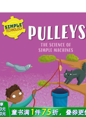 【现货】简单技术：滑轮 滑轮 Simple Technology: Pulleys 英文儿童插画科普故事绘本 进口童书