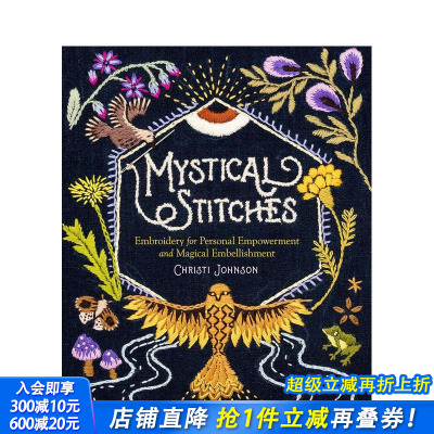 【预售】神秘的针法： 绣出个人力量和神奇点缀 Mystical Stitches 英文时尚设计 正版进口书