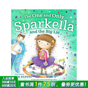 Only 预售 One Sparkella 英文儿童插画故事绘本 斯帕克拉和大谎言 Lie 独一无二 进口童书 The Big And