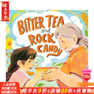 【预售】苦茶与冰糖 Bitter Tea and Rock Candy 英文儿童插画故事绘本 进口童书 歌颂祖父母和家庭传统温馨绘本
