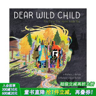 亲爱 善优童书 6岁 艺术插画 预售 英文原版 治愈感人故事 Wild 野孩子Dear Child 进口图书 英语儿童绘本
