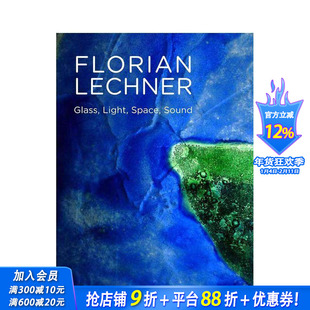 【预售】弗洛里安·莱希纳的玻璃艺术世界 FLORIAN LECHNER 原版英文艺术画册画集 正版进口书