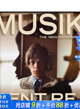 【预售】音乐瞬间：本特·雷伊的1960年代摄影集 Musik:The 1960s Photographs英文肖像摄影 滚石乐队 披头士乐队 正版进口书