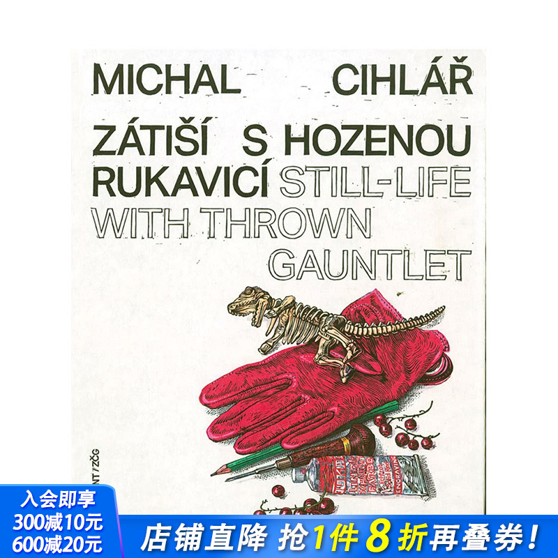 【预售】英文原版 捷克艺术家Michal Cihlár：静物与投掷手套 Still-Life with Thrown Gauntlet 艺术画册 正版进口书籍 善优图书