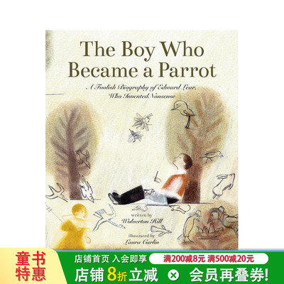 【现货】变成鹦鹉的男孩 爱德华·利尔 Boy Who Became A Parrot 英国漫画家 鹦鹉图像 英文儿童插画故事绘本 进口童书