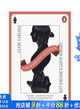 【预售】婚姻问题：乔治·艾略特的双重生活 The Marriage Question: George Eliot's Double Life 原版英文文学传记 正版进口书