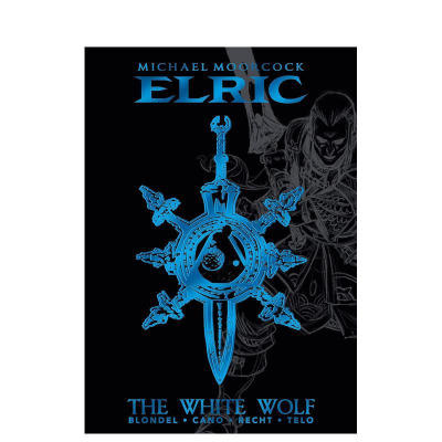 【预售】迈克尔-莫科克的《埃利克》第 3 卷：白狼豪华版 Michael Moorcock's Elric Vol. 3 精装 原版英文漫画书 正版进口书