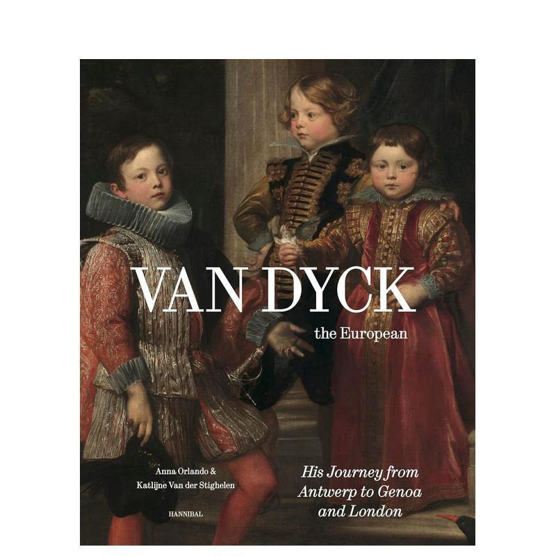 【现货】凡·戴克,欧洲人:从安特卫普到热那亚与伦敦的旅程 Van Dyck, the European 原版英文艺术画册画集 正版进口书