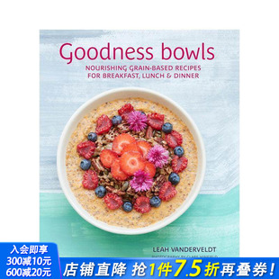 Bowls 进口书 元 正版 英文餐饮生活美食 原版 Goodness 谷物料理 气碗：滋养身心 预售