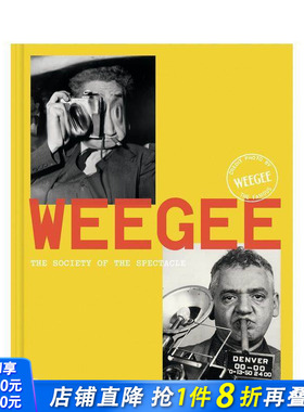 【预售】维吉：社会奇观剖解 Weegee: Society of the Spectacle 原版英文摄影作品集 正版进口书