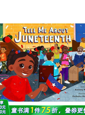 【现货】跟我说说六月节 Tell Me About Juneteenth 节日历史 多元文化教育  英文儿童插画故事绘本 进口童书